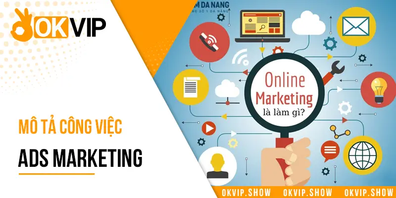 Mô tả công việc ADS Marketing